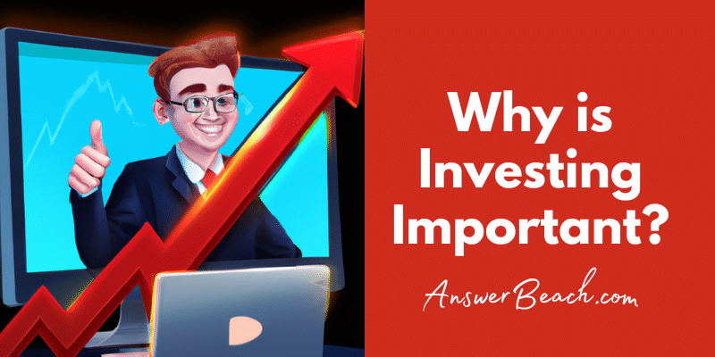 Cartoon investor with laptop and giant red arrow pointing upwards - why is investing important