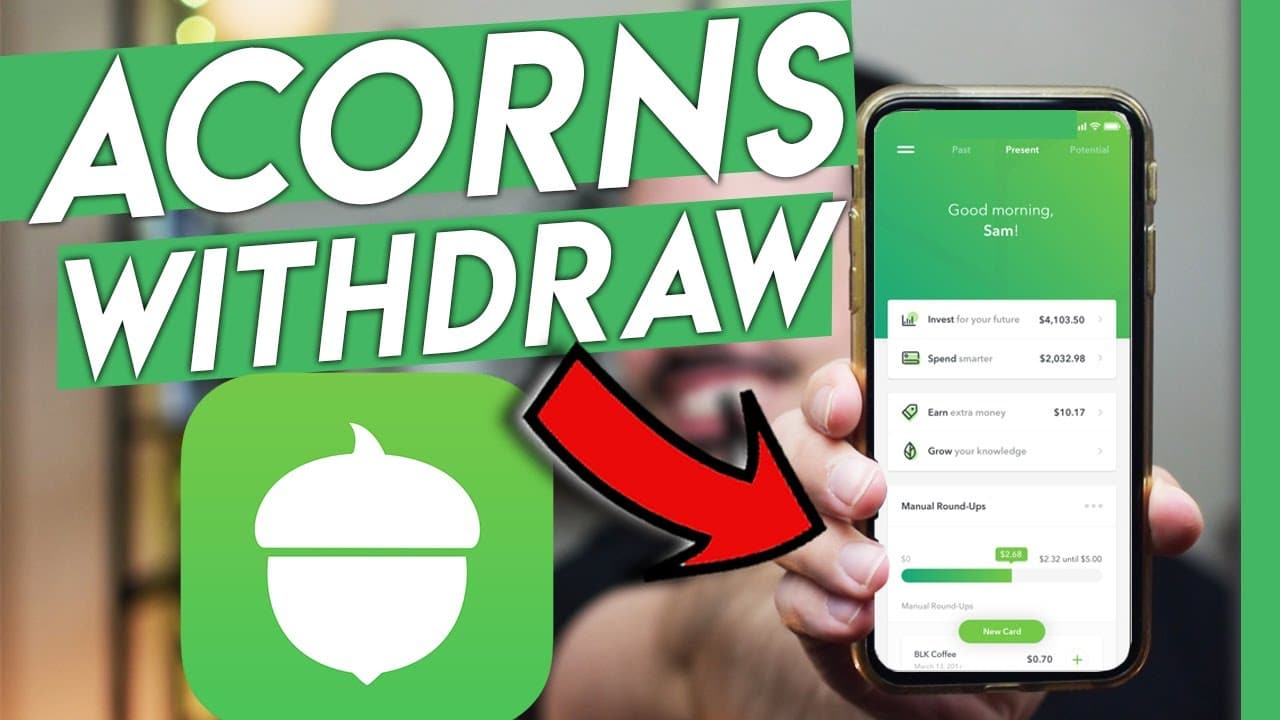 How To Withdraw Money From Acorns?