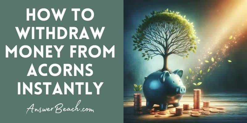 Piggy bank with tree growing from it, representing investment growth - How To Withdraw Money From Acorns Instantly